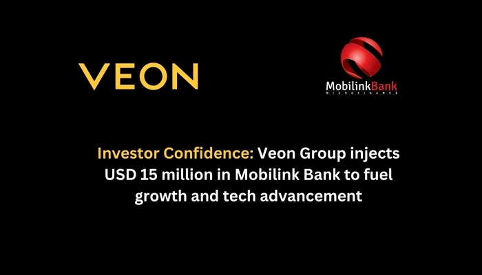 Veon Group Invests USD 15m in Mobilink Bank